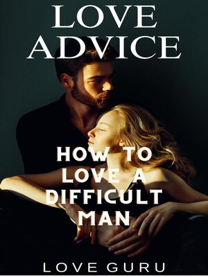 cover image of How to Love a Difficult Man